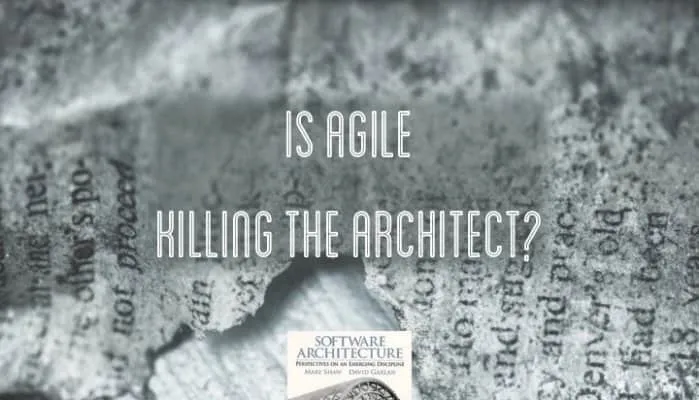 Thumbnail image for 'Is Agile Killing the Architect?'